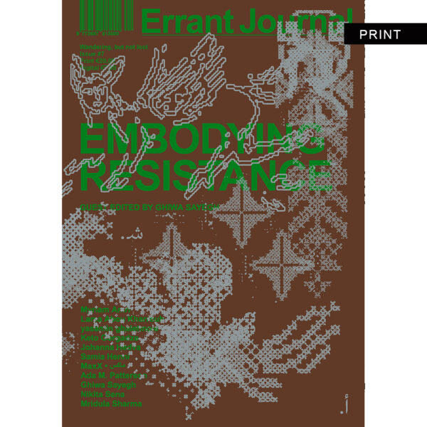 Errant Journal #7 Embodying Resistance - Print