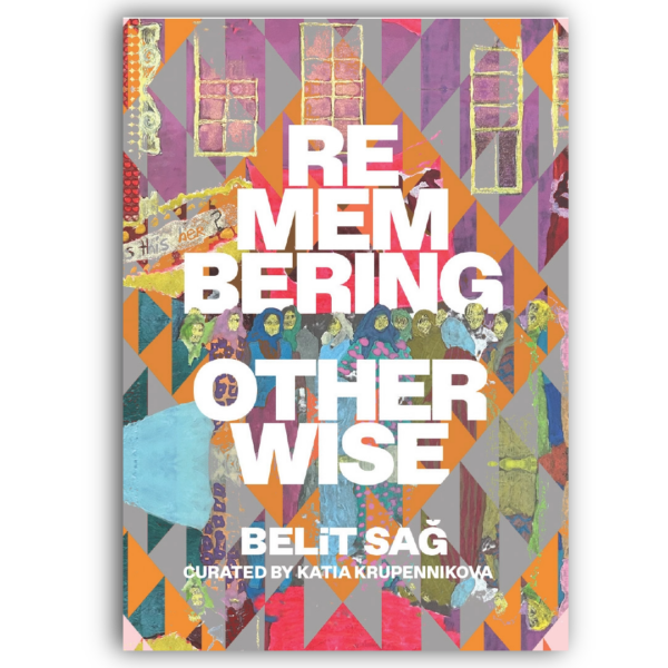 Remembering Otherwise: Exhibition Companion Guide - Digital